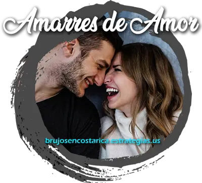 Amarres de Amor en Costa Rica